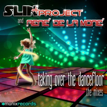 Slin Project & Rene De La Mone Taking Over the Dancefloor - Alex Hilton Remix Edit