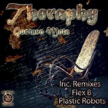 Gustavo Mota Theraphy (Plastic Robots Remix)