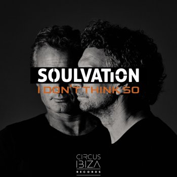 Soulvation I Don't Think So (Radio - Edit)