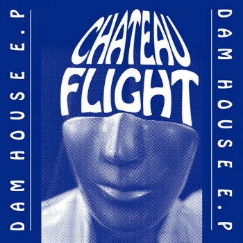 Château Flight Crazy (Dam House Remix)