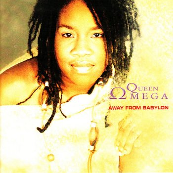 Queen Omega Away from Babylon