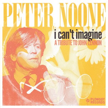 Peter Noone I Can't Imagine (A Tribute to John Lennon)