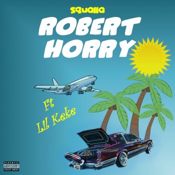 Squalla feat. Lil Keke Robert Horry