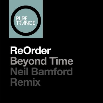 ReOrder feat. Neil Bamford Beyond Time - Neil Bamford Remix