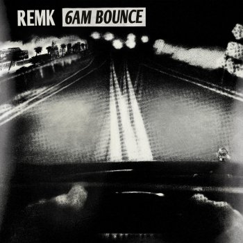 RemK 6am Bounce