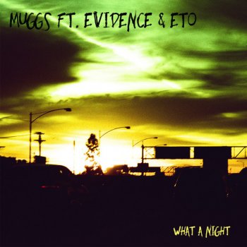 DJ Muggs feat. Evidence & Eto What a Night (feat. Evidence & Eto)