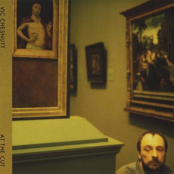 Vic Chesnutt It Is What It Is