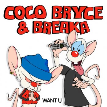 Coco Bryce feat. Breaka Want U - Breaka Remix