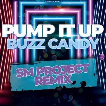 Buzz Candy Pump It Up (SM Project Remix)