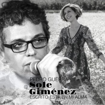 Sole Gimenez feat. Pedro Guerra Escrito Está en Mi Alma