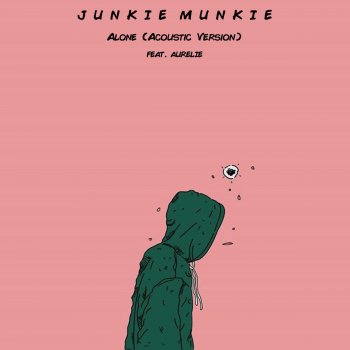 JunkieMunkie feat. Aurelie Alone (Acoustic Version)