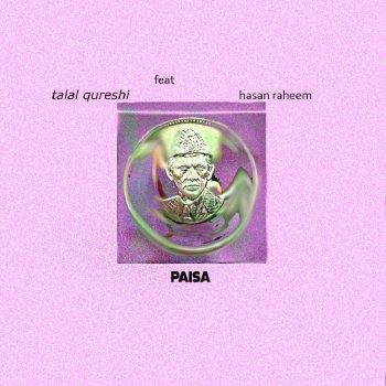 Talal Qureshi feat. Hasan Raheem Paisa