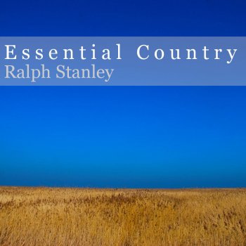 Ralph Stanley Don't Cheat In Your Hometown