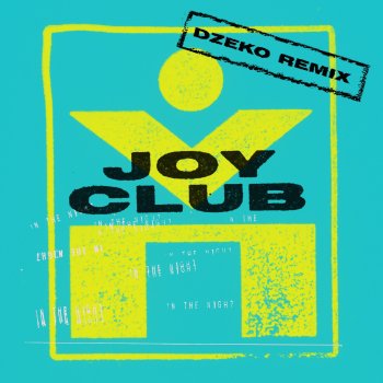 Joy Club feat. Dzeko In The Night - Dzeko Remix