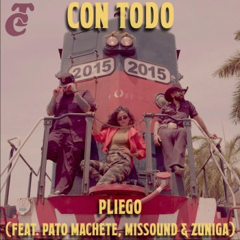 Pliego feat. Zuniga, Pato Machete & Missound Con Todo