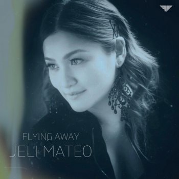 Jeli Mateo Flying Away