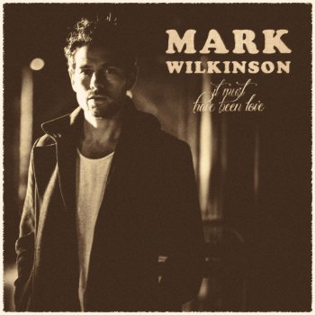 Mark Wilkinson It Must Have Been Love