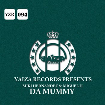 Miki Hernandez feat. Miguel H Da Mummy - Original Mix