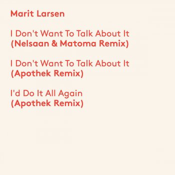 Marit Larsen feat. Nils Martin Larsen I'd Do It All Again - Apothek Remix