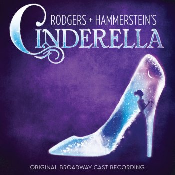Phumzile Sojola feat. Rodgers + Hammerstein's Cinderella Original Broadway Cast Company The Shoe Fits