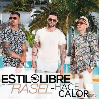 Estilo Libre feat. Rasel Hace Calor 2015