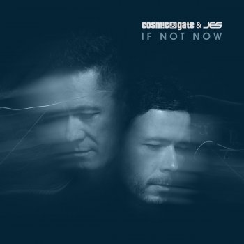 Cosmic Gate feat. Jes If Not Now - Club Mix