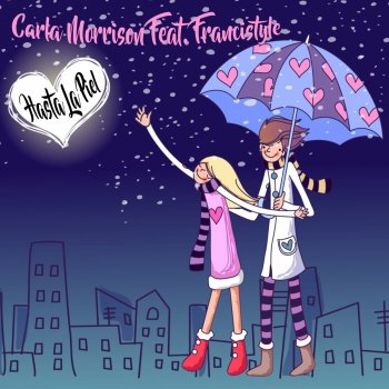 Carla Morrison feat. Francistyle Hasta La Piel