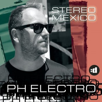 PH Electro Stereo Mexico - DJs From Mars Remix