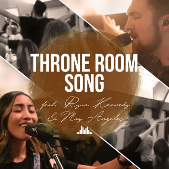 People & Songs feat. May Angeles, Ryan Kennedy & The Emerging Sound Throne Room Song