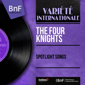 The Four Knights I Ain't Got Nobody