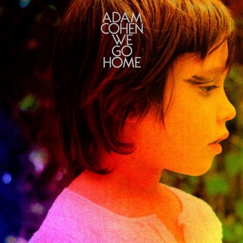 Adam Cohen Song of Me and You