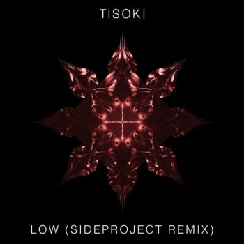 Tisoki feat. Side Project Low - Sideproject Remix