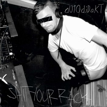 aUtOdiDakT feat. Wiesel & Captain Koma Shit Your Rack (Wiesel & Captain Koma Remix)