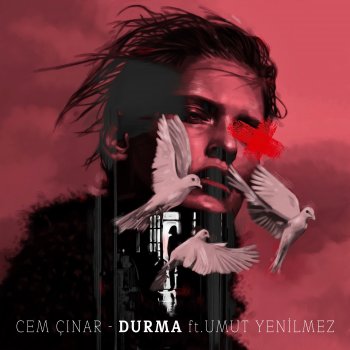 Cem Çınar feat. Umut Yenilmez Durma (feat. Umut Yenilmez)