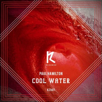 Paul Hamilton Cool Water - Original Mix