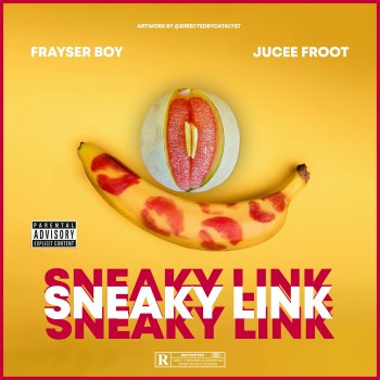 Frayser Boy Sneaky Link (feat. Jucee Froot)