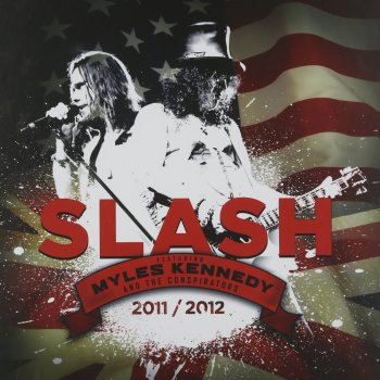 Slash feat. Myles Kennedy & The Conspirators Nothing to Say