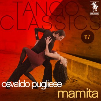 Osvaldo Pugliese feat. Jorge Maciel Mamita