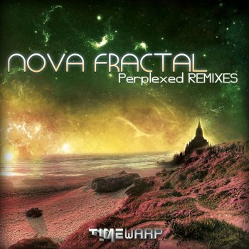 Nova Fractal Perplexed - Cactus Arising Remix