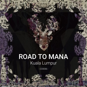 Road To Mana Dawn of Lumpur
