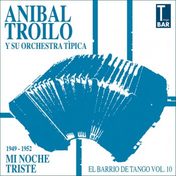 Anibal Troilo Y Su Orquesta Tipica Selección de Tangos de Julio de Caro