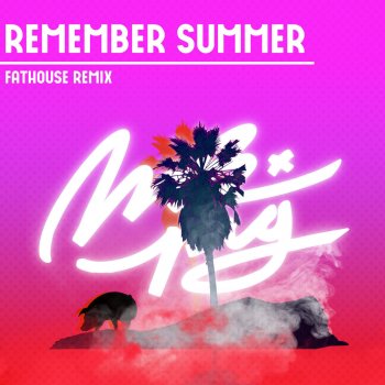 Mr. Pig Remember Summer (Fathouse Remix)