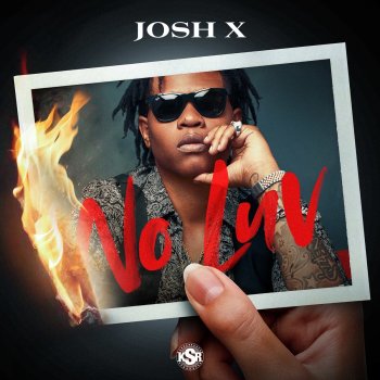 Josh X No Luv