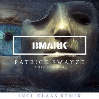 Bmark feat. Klaas Patrick Swayze (Klaas Remix)
