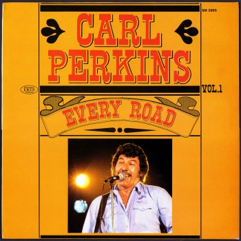 Carl Perkins I Don't Like What I'm Seeing in You