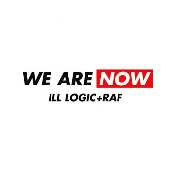 Ill Logic & Raf We Are Now