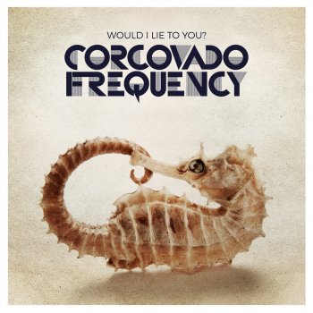 Corcovado Frequency Would I Lie to You? - Reggae Version