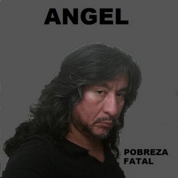 Исполнитель Angel, альбом Pobreza Fatal