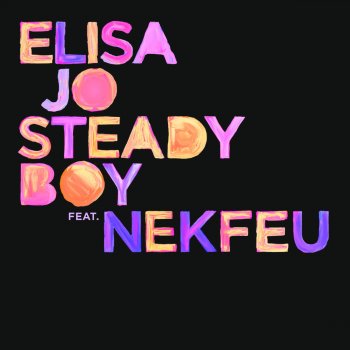 Elisa JO feat. Nekfeu Steady Boy