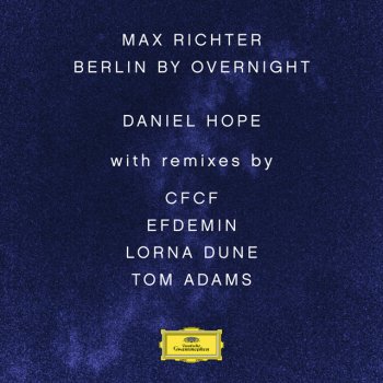 Daniel Hope feat. Jochen Carls Berlin By Overnight
